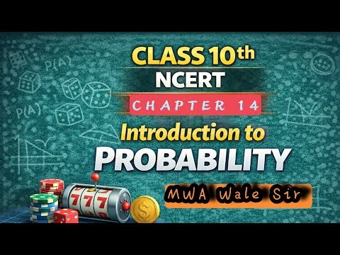 Class 10 NCERT Maths Chapter 14 Introduction To Probability @MWAWaleSir