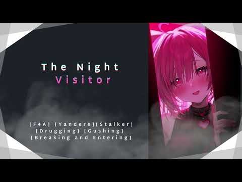 [F4A] The Night Visitor [Yandere] [Stalker][ Breaking and Entering] [Gush sesh] [Drugging]