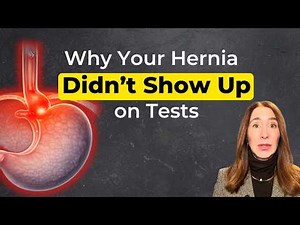 Why Your Hiatal Hernia Didn't Show Up on Tests