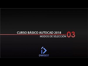 Autocad 2018 - Modos de seleccion - Tutorial básico 03