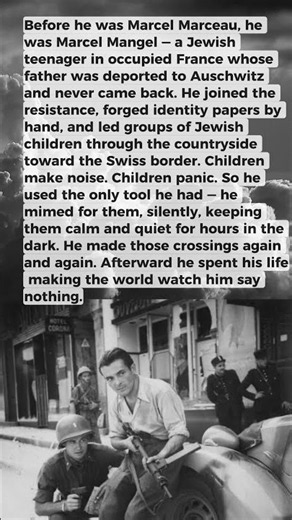 The World's Most Famous Mime Spent the War Smuggling Children Past Nazi Patrols #ww2