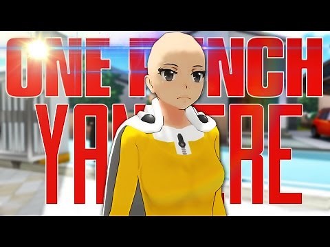 ONE PUNCH YANDERE | Yandere Simulator #3