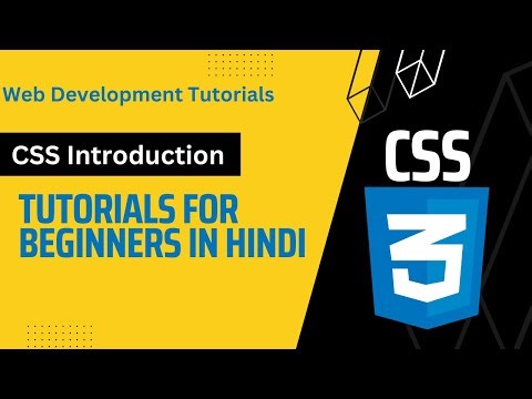 Web Development Lecture - CSS Introduction | CSS Tutorials for Beginners in Hindi