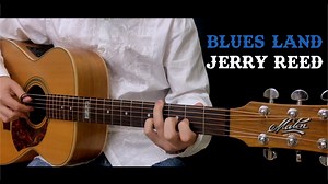 Jerry Reed - Blues Land fingerstyle tabs PDF