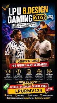 LPU B.Design in Gaming & Animation 🎨🎮 | Complete Course Guide 2026