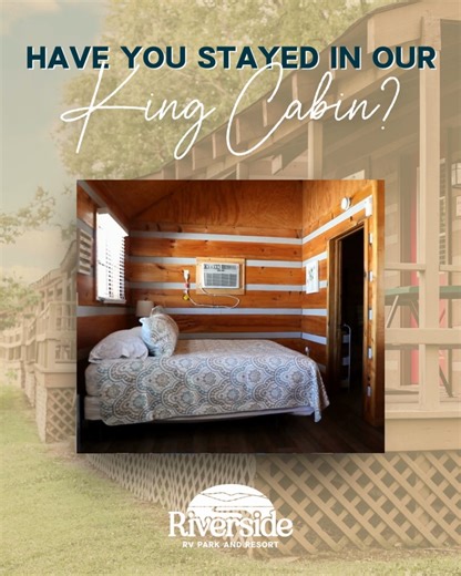 12 reactions | If you’re looking to stay at Riverside but need a little more space than an RV site or small cabin, our King Cabins are the perfect choice! With a king bed, full bath, and kitchenette, they’re ideal for couples or anyone wanting that extra comfort. Learn more about our King Cabins at https://www.riversidecamp.com/cabins. | Riverside Rv and Resort | Facebook