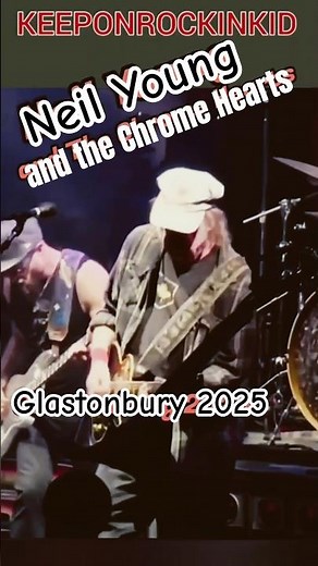 Neil Young Keep on Rocking in the Free World Glastonbury 2025