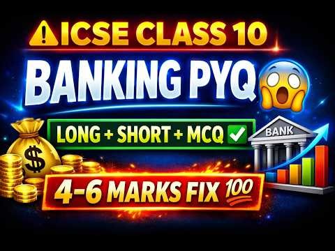 ICSE Class 10 Banking | Top 20 PYQs (2015-2024) | Full Chapter Revision