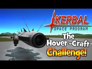 Kerbal Space Program! | Hover-Craft Challenge!