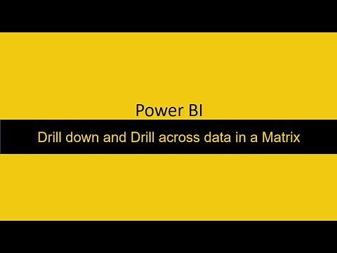 Drill Down and Drill Across data in a Matrix Power BI