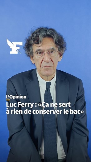 48K views · 701 reactions | Luc Ferry : «Ça ne sert à rien de conserver le bac» Le taux de réussite était de 93,7 % en 2021. Pour Luc Ferry, philosophe et ancien ministre de l’Éducation nationale, il faut en finir avec le baccalauréat et instaurer un contrôle continu qui sera plus «juste et plus sélectif pour les élèves». | Le Figaro | Facebook