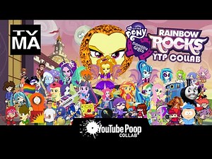 The MLP Equestria Girls YTP Collab 2: Rainbow Rocks (TV-MA)
