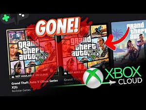 Xbox has REMOVED GTA 5 from Xbox Cloud Gaming!