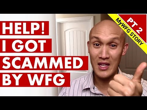 MyWFG Story: Help I Got Scammed By World Financial Group (Part 2)