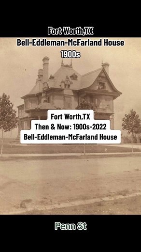 Ep 962 | Then & Now: Bell-Eddleman-McFarland House in the 1900s & 2022. This Victorian house, located at 1110 Penn Street, was built in 1899 by the firm Messer, Sanguinet, & Messer. It was built for Sarah Ball, and purchased by William Eddleman, the founder of Western National Bank; it was the residence of Carrie McFarland, Eddleman's daughter, until she died in 1978. #fortworth #forthworthtx #texas #fortworthtexas #dfw