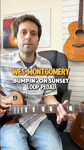 Bumpin’ on Sunset - Wes Montgomery - loop pedal #guitar #loop #wesmontgomery