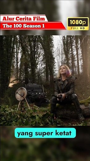 Alur Cerita Film The 100 Season 1