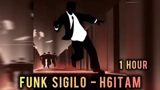 1 hour || funk sigilo - h6itam || super slowed reverb