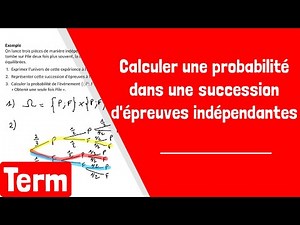 Comment calculer une probabilité dans une succession d'épreuves indépendantes ?