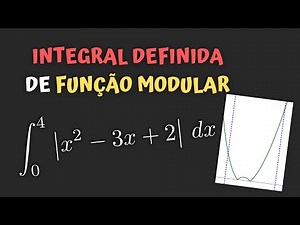 Resolvendo Exercício de Integral Definida de Função Modular