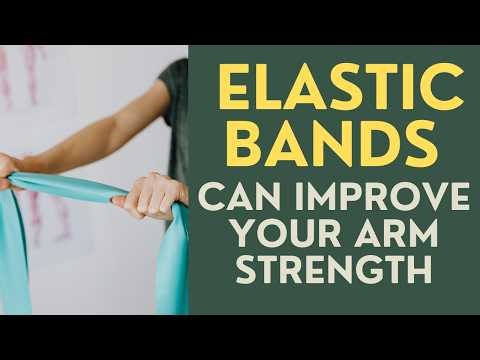 Seniors: Elastic Band Exercises to Imrpove Arm Strength