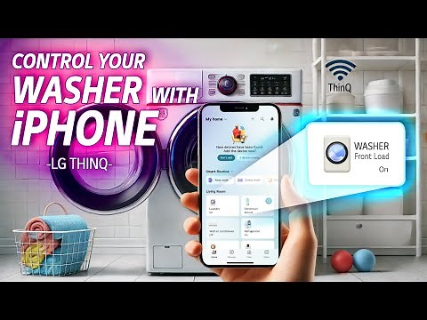 [LG ThinQ] Control Your Washer with Your iPhone