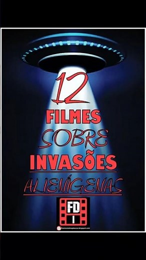 12 Filmes Sobre Invasões Alienígenas
