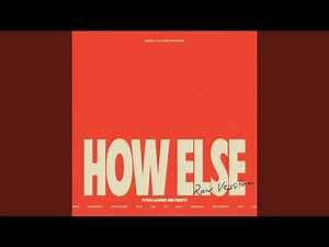 How Else (You Loved Me First) (Raw Version)