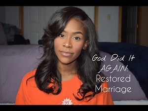 Marriage Restoration: God Did It AGAIN !