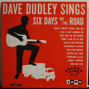 Dave Dudley - Dave Dudley Sings Six Days On The Road