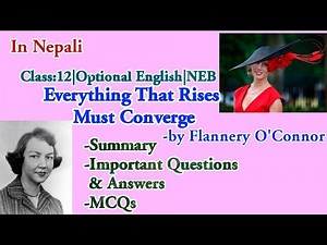 Everything That Rises Must Converge by Flannery O'Connor | Class 12| Optional English | NEB