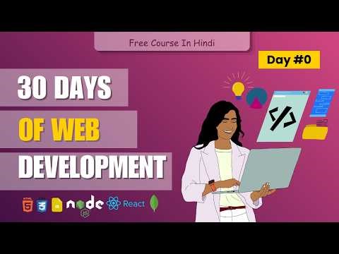 30 Days of Web Development 🚀| Free Course For Beginners ( Hindi )