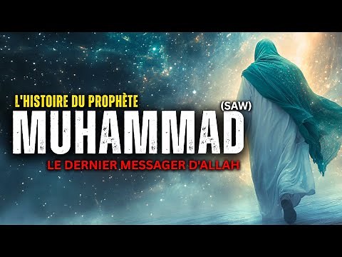 L'HISTOIRE DU PROPHÈTE MOHAMMAD