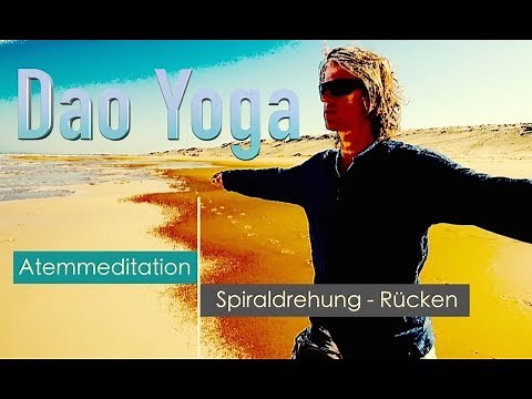 Dao Yoga Atemmeditation: Spiraldrehung für den Rücken