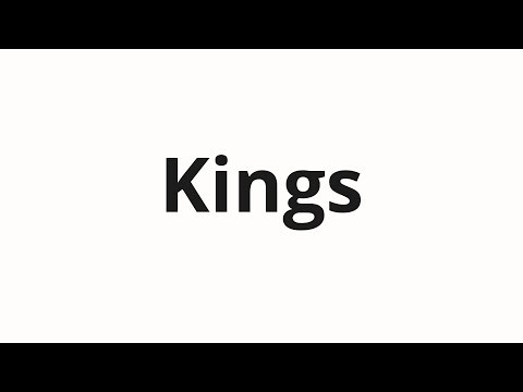 How to pronounce Kings