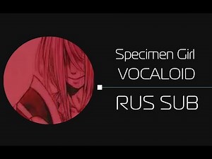 [HAPPY HALLOWEEN] Specimen girl/Vocaloid (rus sub)