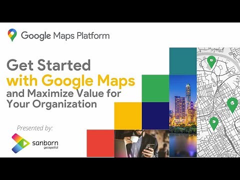 Getting Started on Google Maps Platform: Project Setup and Budgeting Spend