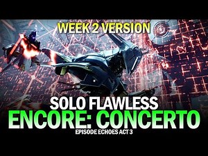 Solo Flawless "Encore: Concerto" Exotic Mission (Week 2 Version) [Destiny 2]
