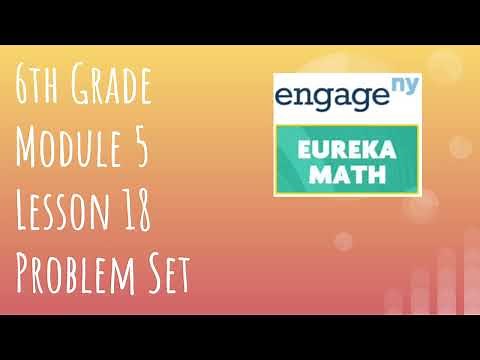 Engage NY // Eureka Math Grade 6 Module 5 Lesson 18 Problem Set