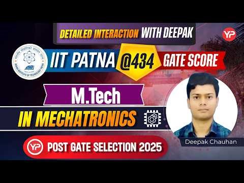@434 GATE Score IIT PATNA MTech Mechatronics, Deepak PGC Selection 2025