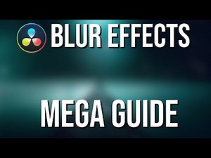 Every Blur Effect Explained in DaVinci Resolve 16