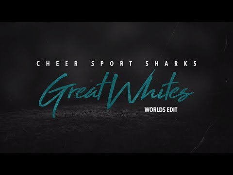 Cheer Sport Great Whites 2019 - WORLDS EDIT