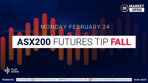 ASX Market Open: Brace for Week 9 plunge as global optimism vanishes | Feb 24, 2025