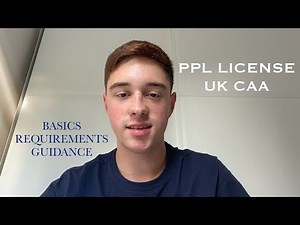 How to start a PPL CAA License in the UK | Explanation of basics and requirements with guidance!