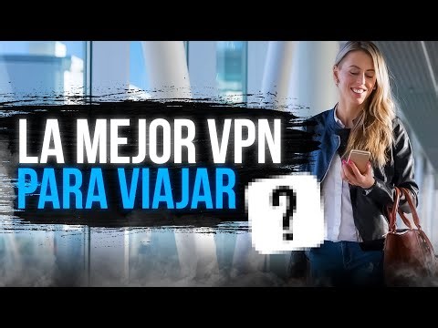 MEJORES VPN 🔝 Para viajar y trabajar, sin anuncios
