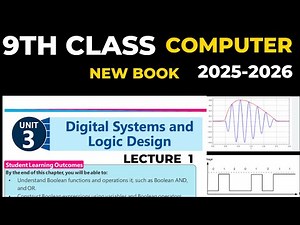 Class 9 computer chapter 3 new book digital system & logic design lecture 1