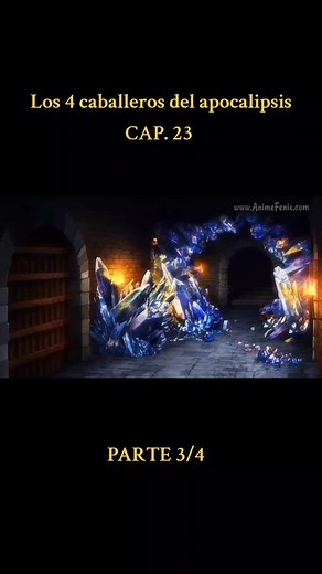 Los 4 caballeros del apocalipsis CAP. 23 PARTE 3/4