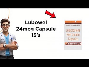 Lubowel 24mcg Capsule Uses, Side Effects & Dosage Explained!