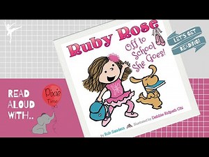 Ruby Rose Off To School She Goes | Read Aloud | Kids story books