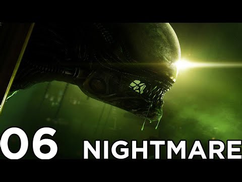 ITS A BLOODY NIGHTMARE! | Alien Isolation: Nightmare Mode | #6